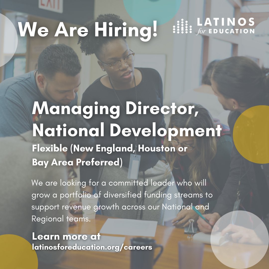 Join our leadership team as Managing Director of National Development. Help us grow our portfolio of diversified funding streams to support revenue growth across our National and Regional teams. 

Click the link to check out this great opportunity: latinosforeducation.org/careers/