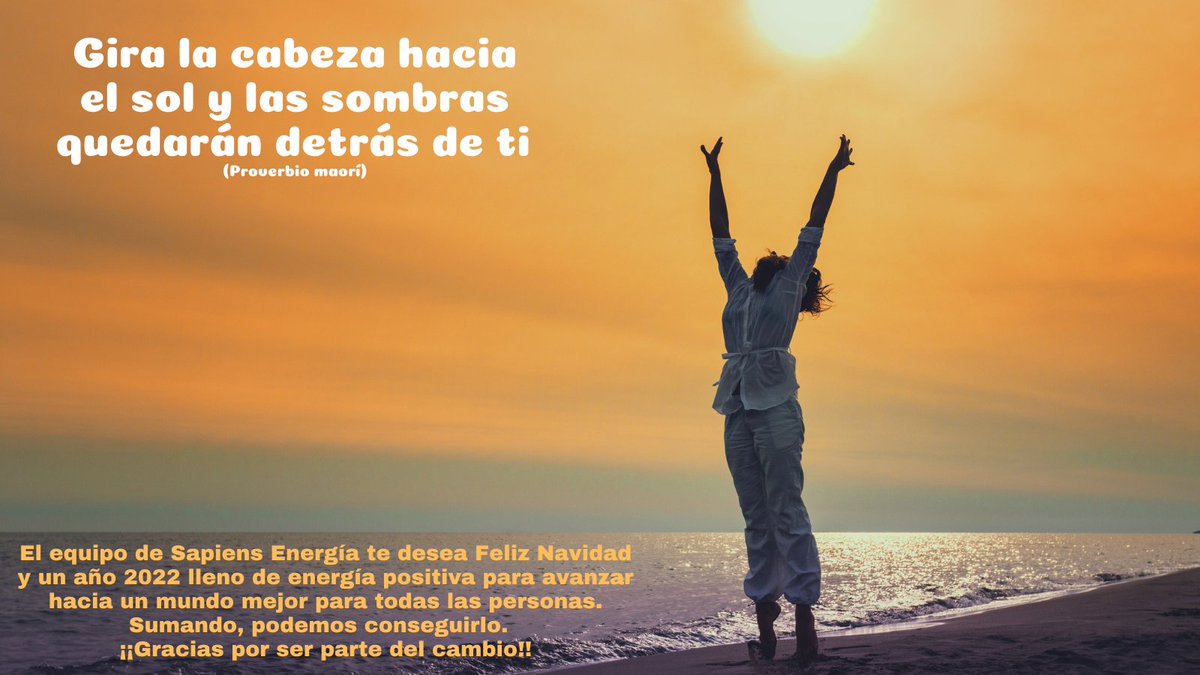 El cambio es posible y está en nuestras manos. Sigamos mirando al Sol para llenar el mundo de energía positiva, energía sostenible, limpia e inclusiva...producida y gestionada por y para las personas 
¡¡¡Felices Fiestas y un año 2022 inmejorable!!!
sapiensenergia.es