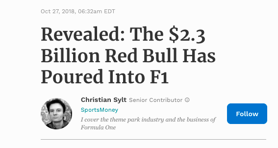 11/ Brand exposure Forbes says that Mateschitz invested $2.3B into Red Bull through its first 14 years. Over that span, Red Bull Racing is estimated to have created $300m+ a year in brand exposure ($5B+ total).That's more than a 2x return on investment.