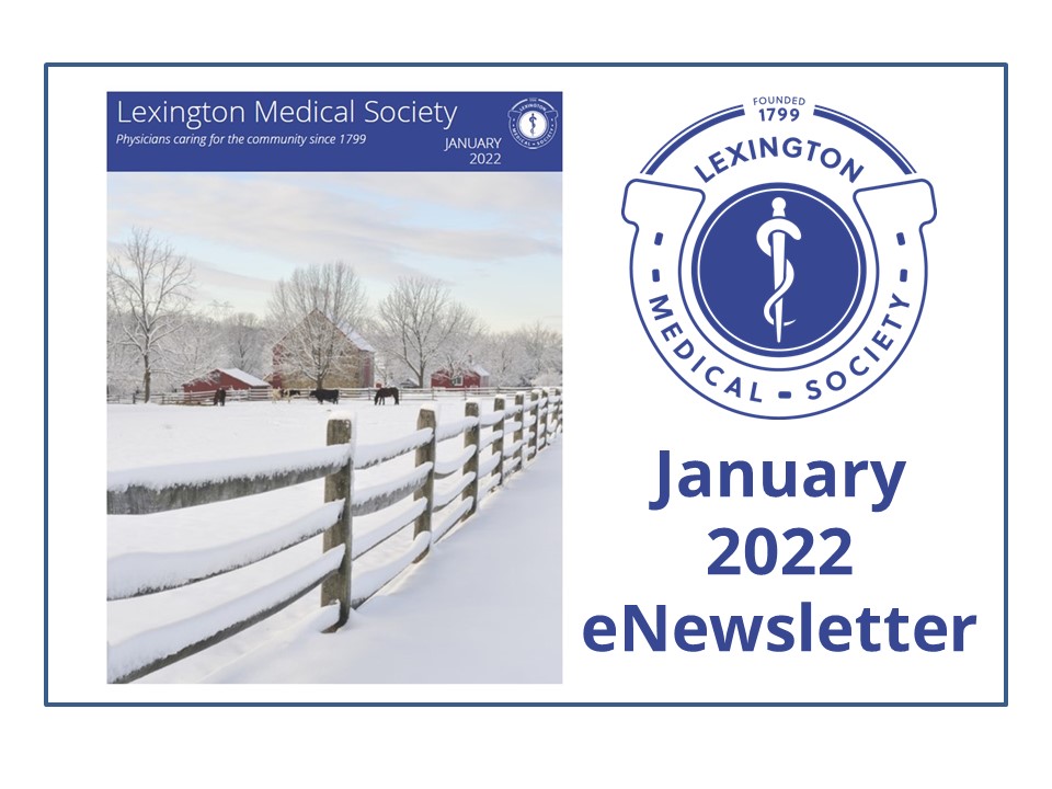 LMS1799's tweet photo. Check out the Lexington Medical Society January 2022 eNewsletter: https://t.co/0sruhpa8sH https://t.co/EXwV9v60py