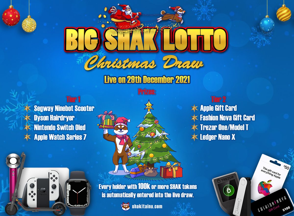 ShakitaInu's tweet image. BIG SHAK LOTTO is back!!

Live Christmas Draw 29/12/2021

Hold 100k or more SHAK to be automatically entered!

Prizes:
Segway Ninebot Scooter
Dyson Hairdryer
Nintendo Switch Oled
Apple Series 7 watch
Apple &amp;amp; Fashion Nova gift cards
Trezor &amp;amp; Ledger wallets

For the #SHAKFAM