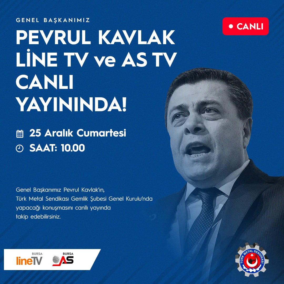 Genel Başkanımız Sayın Pevrul Kavlak'ın Gemlik Şube Genel Kurulu'nda yapacağı konuşması, 25 Aralık Cumartesi günü saat 10:00'da Bursa Line Tv ve Bursa As Tv canlı yayınında!