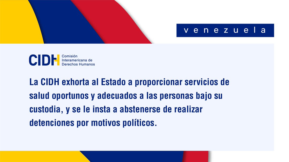 #CIDH hace llamado urgente a #Venezuela a garantizar la vida e integridad de personas presas políticas. #DerechosHumanos bit.ly/3qf7XmY