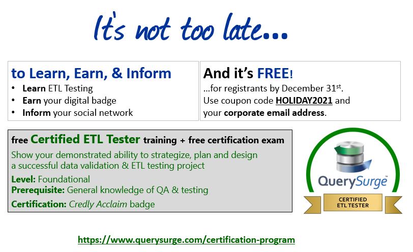 QuerySurge's tweet photo. Get certified over the holidays. Free ETL Tester training + free certification exam for the month of December. https://t.co/rtaypoAxSY
#TestAutomation #ETLTesting #DataOps #DataWarehouseTesting https://t.co/9grRt1q1di