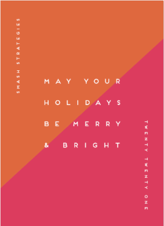 SmashStrategies's tweet photo. May your holidays and 2022 be merry and bright! https://t.co/29f4H2yvyO