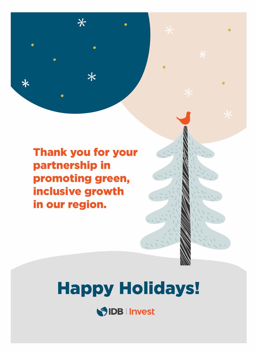 Happy Holidays to <a href="/BIDInvest/">BID Invest - IDB Invest</a>’s clients, partners, donors, colleagues, and all our stakeholders. Looking forward to a 2022 full of new opportunities to work together for an #inclusive and #sustainable #growth in #latinamerica and the #caribbean!
#impactinvesting #SDGs