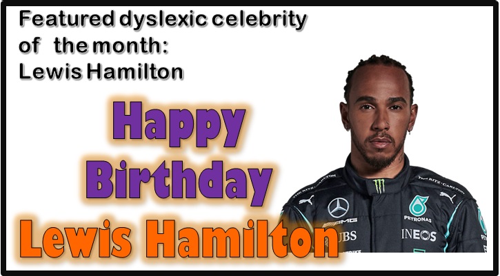 Featured celebrity 
of  the month:  Happy Birthday Lewis Hamilton. 