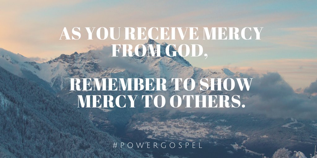 PhilHenryPG's tweet photo. As you #ReceiveMERCY from God (and you have), remember to #ShowMERCY to others. #PowerGospel #Mercy https://t.co/AvybeBJ2ab