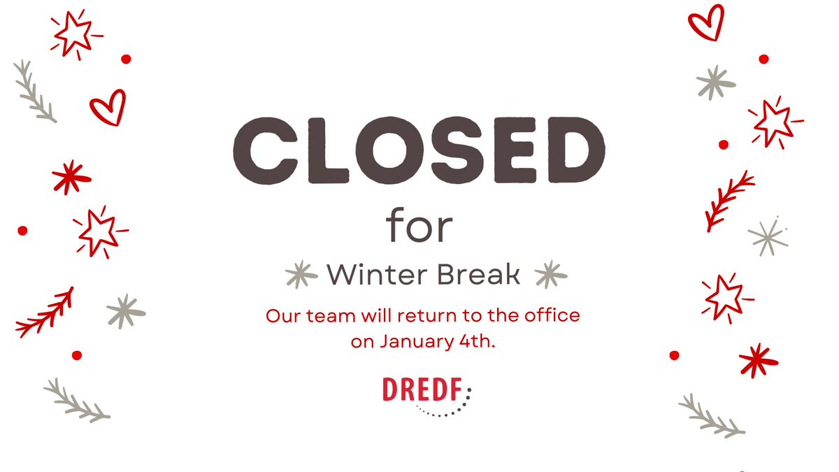 DREDF's tweet photo. WE ARE CLOSED! The #DREDF team will be out of the office for a brief winter break until Tuesday, January 4th. Thank you to all of our supporters as we look forward to a new year in our collective quest for #DisabilityRights, #Equity &amp; #Inclusion #HappyHolidays https://t.co/NZxt4yRAk8