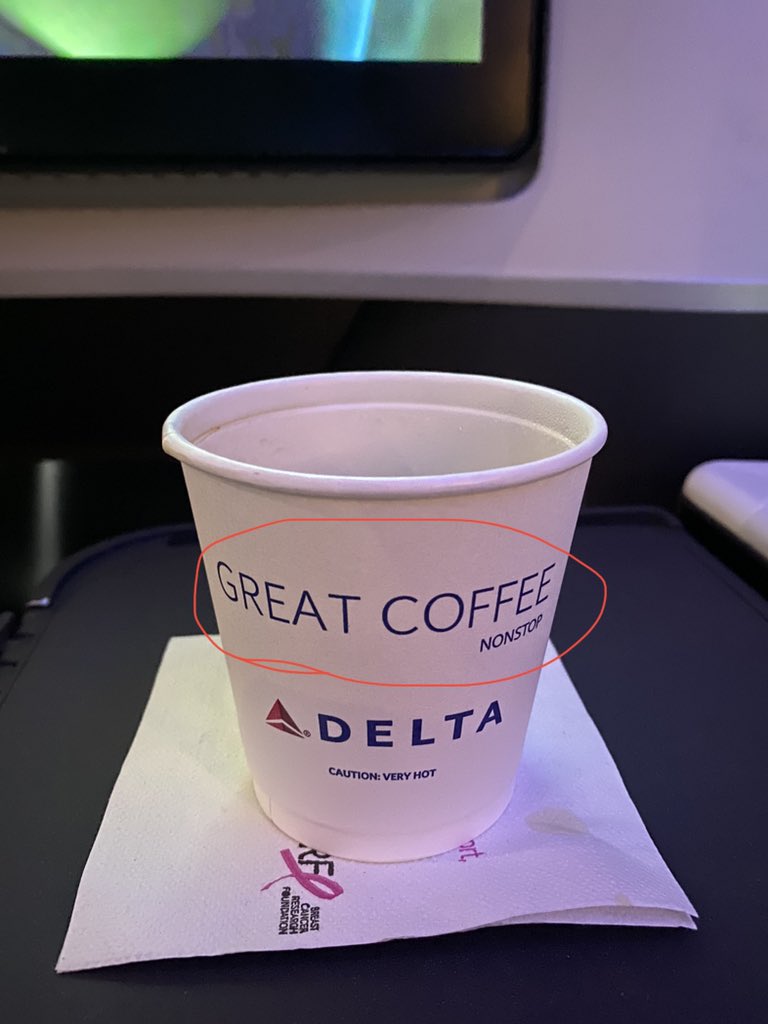 Looks like delta airlines put a lot of thought into their coffee cup slogan