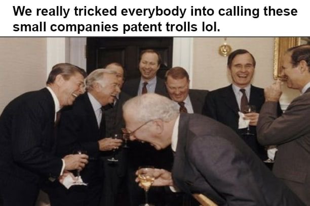 The longer I'm in this business, the more true this image becomes.

The sheer arrogance of Big Tech and the patent lawyers that perpetuate the lie of "patent trolls"...

#TheRealPatentTrolls #patents #intellectualproperty #entrepreneurs #startups #technology