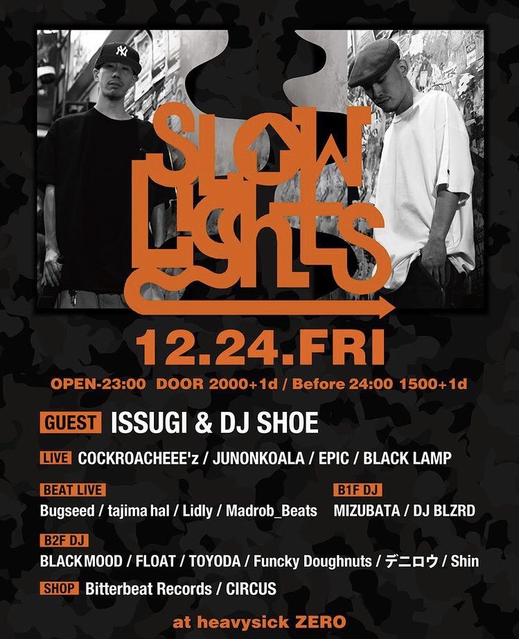 7inctree's tweet photo. 本日、SLOW LIGHTS @ heavysick ZEROにてISSUGI &amp; DJ SHOEのライブがあります。ぜひ遊びに来てください！ https://t.co/874svMmkro