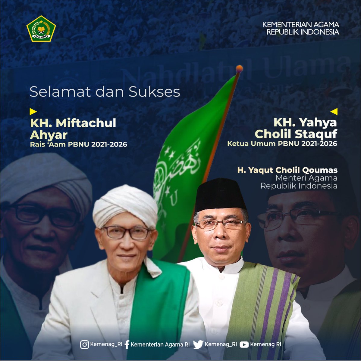 Kemenag_RI's tweet photo. Selamat atas terpilihnya

KH Miftachul Akhyar
sebagai Rois 'Aam PBNU
Masa khidmat 2021 - 2026

dan

KH Yahya Cholil Staquf
sebagai Ketua Umum PBNU
Masa khidmat 2021 - 2026 https://t.co/WvzEaCoAKA