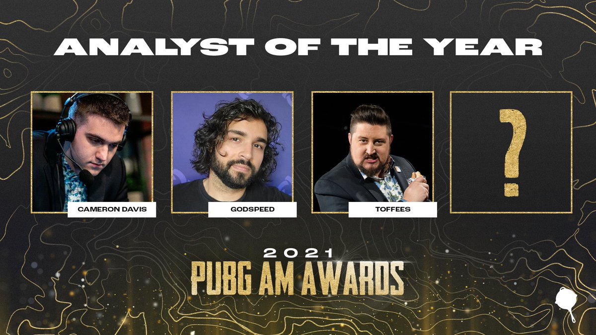 🔬 ANALYST OF THE YEAR 🔬

Your #PUBGAwards nominees are: <a href="/cammmyd/">Cameron Davis</a>, <a href="/godspeedFPS/">Dustin Kane</a>, <a href="/ToffeesTV/">Steven Pierce</a>, &amp; Nominee!

↩ Reply to Nominate
💛Like or Retweet to Vote for Nomination

🗳 Nominations close at 11:59PM PT on Dec 27th.

#PannedGG #PUBGAwards #PUBGEsports