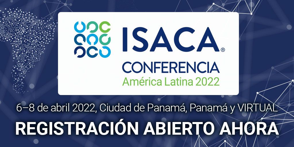Registración abierta ahora para #ISACACon América Latina, del 6 al 8 de abril del 2022. Únase con nosotros en la Ciudad de Panamá, Panamá o virtualmente y gane hasta 18 CPE. Más información.: bit.ly/3yrZsZH