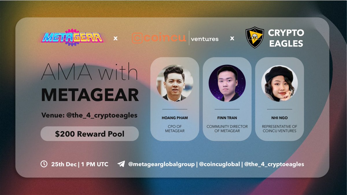 CryptoProject6's tweet photo. 📢 Next AMA!
 
⏰ 25th December 2021 | 1:00 PM UTC
🎁 Reward: $200

👉 https://t.co/gXL8r4JvxQ
👉 https://t.co/aQVSmfWMzt

 5 Best Questions will be selected

Follow: @MetaGearGame
             @CoinCuVentures

Like &amp; RT, tag 3 friends, ask questions below: https://t.co/HyO6DNec4u
