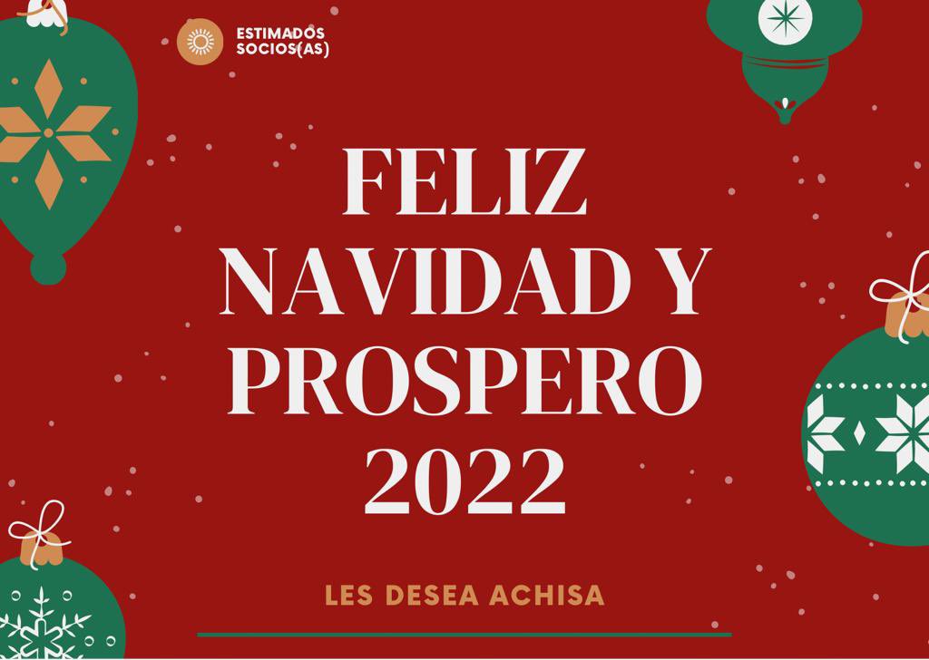 achisa_tweets's tweet photo. A nuestros socios (as) y colaboradores  les deseamos unas felices fiestas. Que sea un gran 2022,se vienen nuevos proyectos y el re-encuentro en IS Chile https://t.co/T0fXxJtmHb