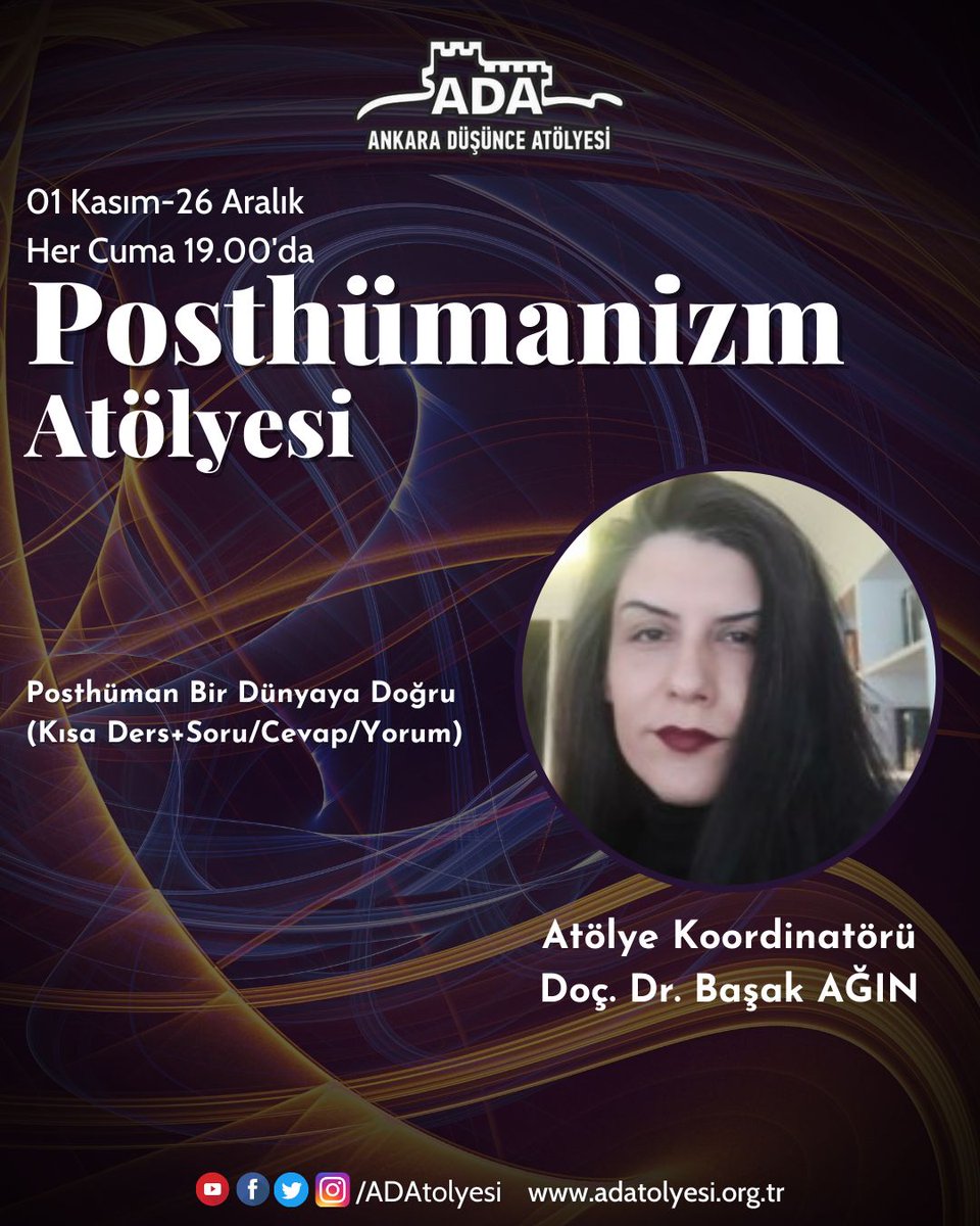 ADAtolyesi's tweet photo. Doç. Dr. Başak Ağın, ADA Posthümanizm Atölyesi’nde “Posthüman Bir Dünyaya Doğru” başlıklı sunumunu gerçekleştirecektir. https://t.co/QJ01in0bJl