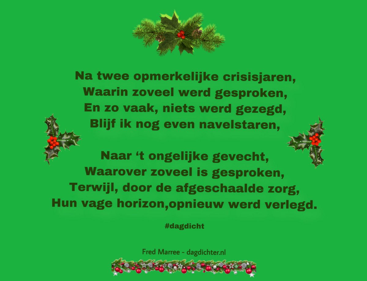 FredMarree's tweet image. 1/2
Na twee opmerkelijke crisisjaren,
Waarin zoveel werd gesproken,
En zo vaak, niets werd gezegd,
Blijf ik nog even navelstaren.
#dagdicht 

dagdichter.nl
#lockdownmagic #Covid_19 #Corona #zorg #uitgesteldeoperaties #uitgesteldezorg #Booster #BoosterVaccinatie
