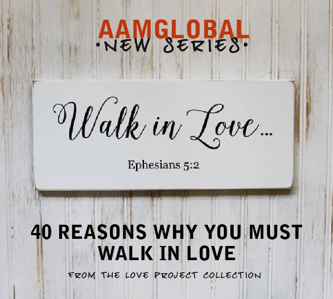 _AAMglobal's tweet image. #NEWSERIESALERT 📌 #THELOVEPROJECT
Forty (40) biblical and spiritual reasons why the Christian/the child of God must walk in the love of God. You will be greatly blessed and empowered to express the love of God that has been shared abroad in the hearts of the saints...