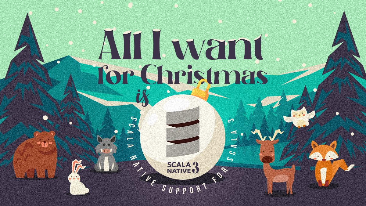 We know exactly what did you want from Santa this year - Scala 3 Native. We worked hard to make it happen, but there are still a few small bugs in the room. 
We've a surprise for you, 0.4.3-SNAPSHOT release has just been published with Scala 3 support included!
Happy hacky Xmas!
