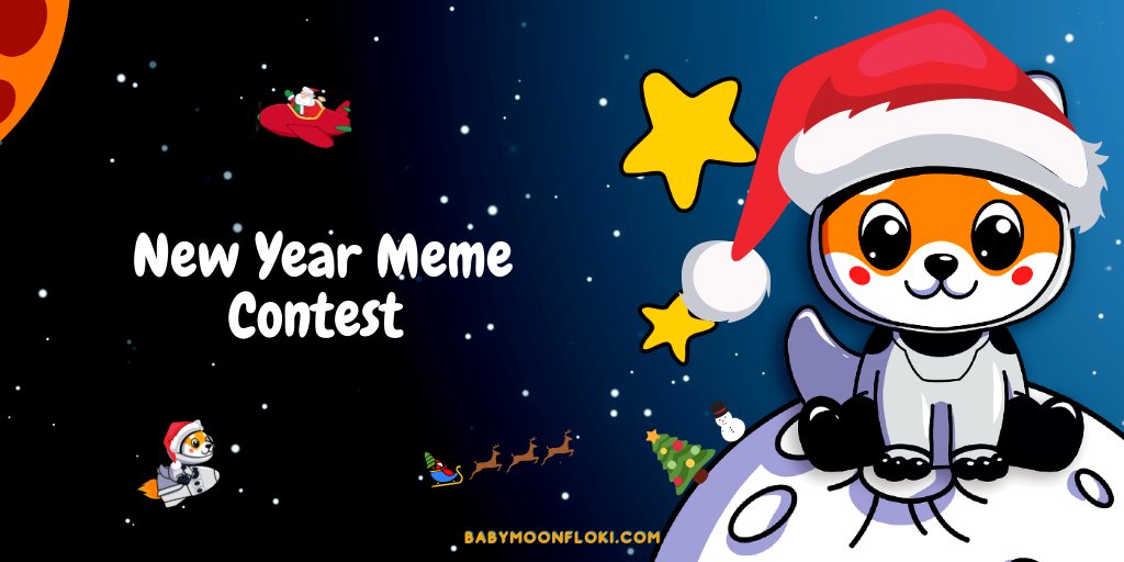 #BabyMoonFloki New Year Meme Contest🧑‍🎄

To get involved: reply to this tweet with your best BMFloki #meme creations!

10 winners will be selected, each of whom will receive a prize of 100 USD #BMFLOKI. The contest closes on 2 January!

Let's get creative! 🎀🎉💥🎄

#BMFlokiArmy