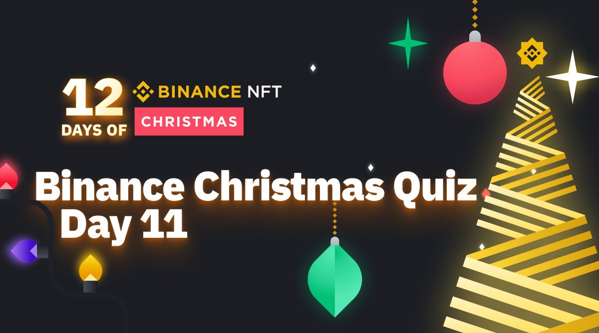 On the eleventh quiz of Xmas that @Binance gave to me🎶

A Christmas star NFT 🌟

Quiz here👇

forms.gle/HzAovP13QoX29k…

#12DaysOfChristmas