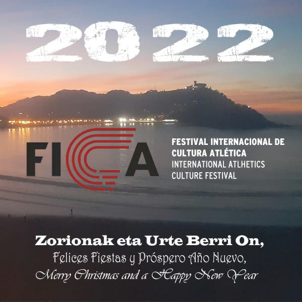 ¡Desde #FICAFestival os deseamos Felices Fiestas y Próspero Año Nuevo 2022! Eguberri On eta Urte Berri On! Os esperamos en #FICAFestival2022!!
#Atletismo #CulturaAtlética
