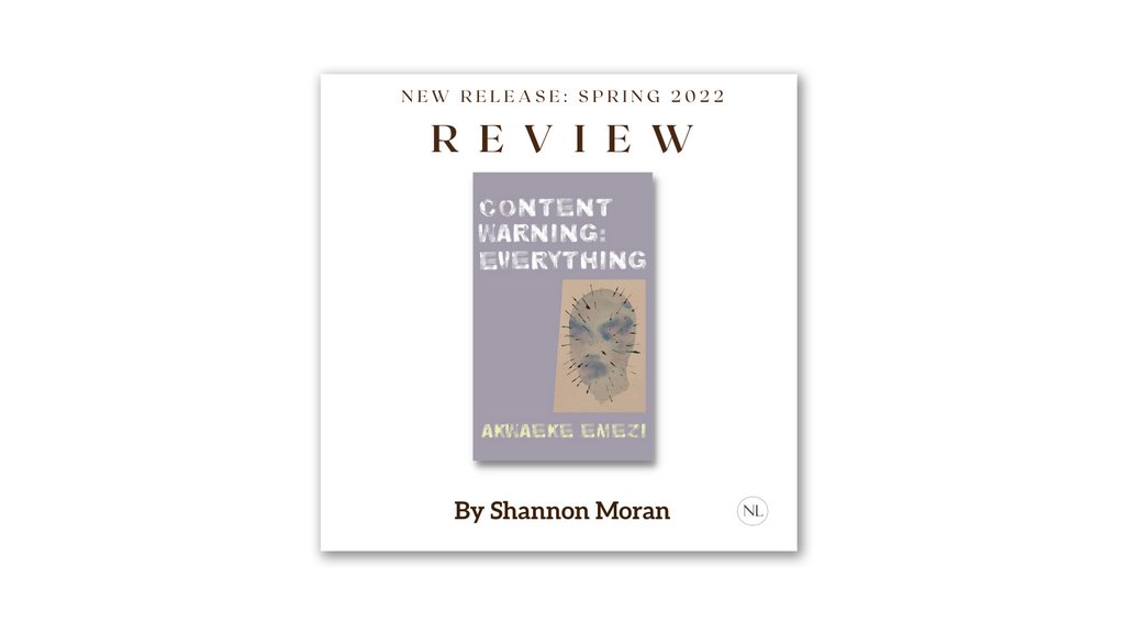 Wondering which poetry collection you should add to your “to read” list? Find out why Akwaeke Emezi’s debut poetry collection CONTENT WARNING: EVERYTHING will be a must-read book of 2022 here: l8r.it/rRoG.

#akwaekeemezi #bookreview #poetry #newletterslit #since1934