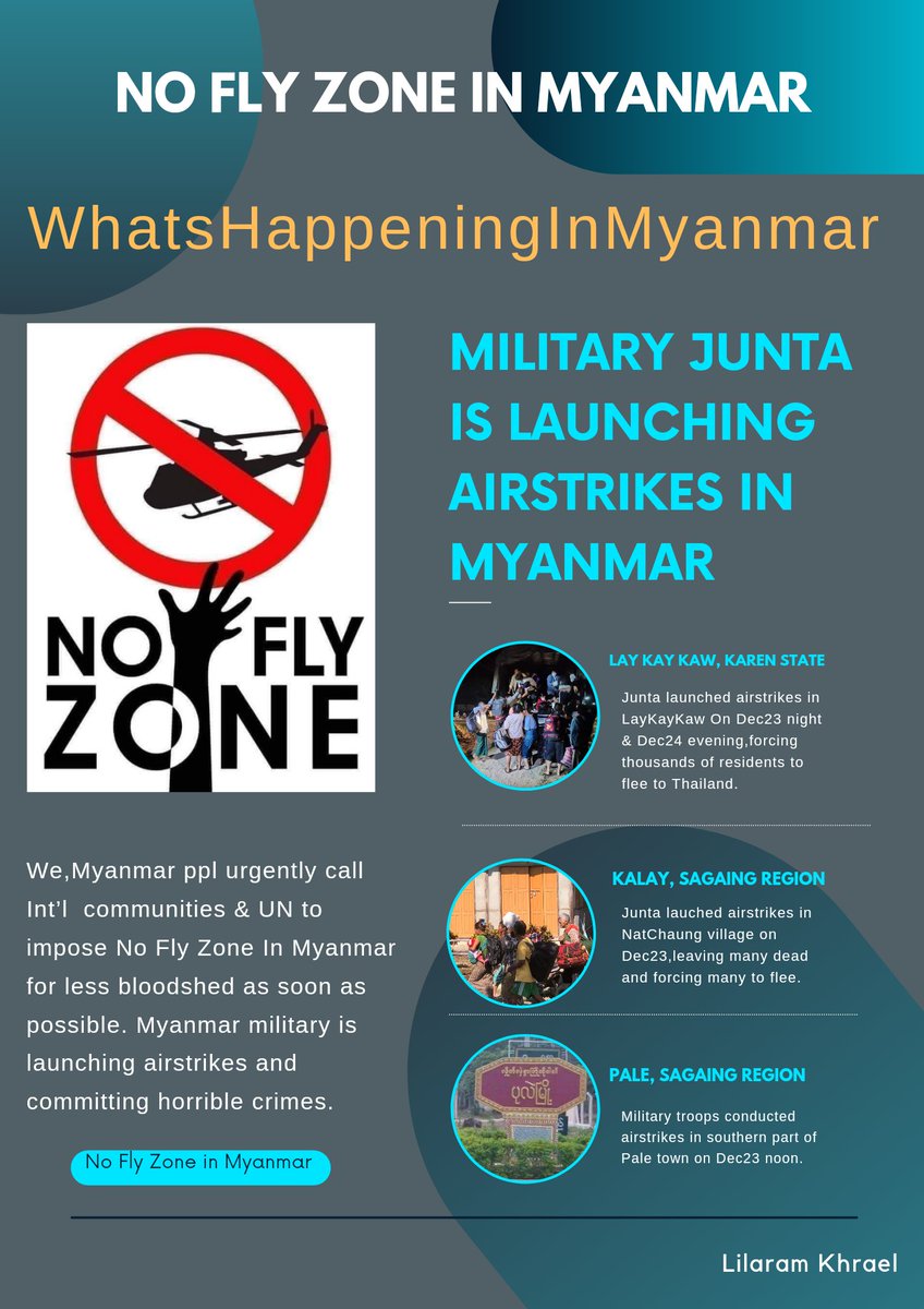 We,Myanmar ppl, urgently call Int’l Communities incl <a href="/UN/">United Nations</a> to impose #NoFlyZoneInMyanmar as military junta is scaling up launching airstrikes in conflicted areas,leaving many civilians dead &amp; many locals to flee amid the cold weather. 
#NoFlyZoneInMyanmar
#WhatsHappeningInMyanmar