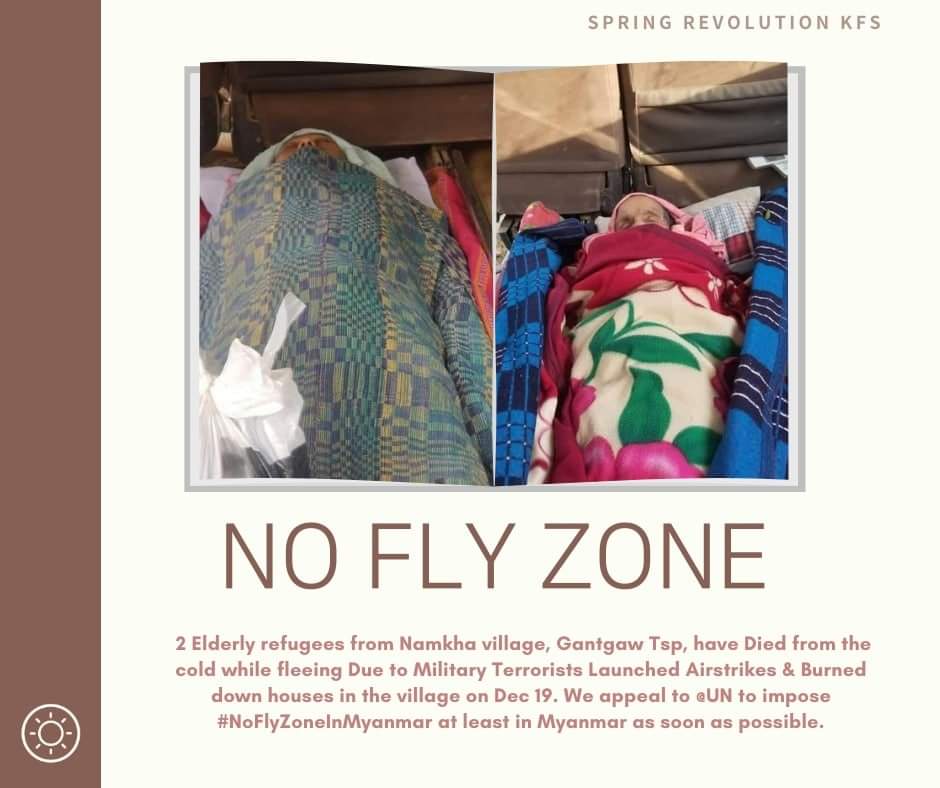 2 Elderly refugees from Namkha village, Gantgaw Tsp, have Died from the cold while fleeing Due to Military Terrorists Launched Airstrikes &amp; burned down houses in the village on Dec 19. We appeal to <a href="/UN/">United Nations</a> to impose #NoFlyZoneInMyanmar at least in Myanmar as soon as possible.
<a href="/UN_HRC/">UN Human Rights Council</a>