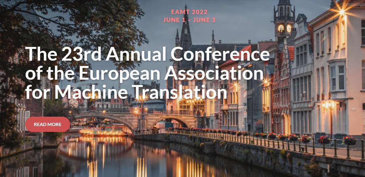 The #EAMT2022 conference will take place from 1-3 June in Ghent, Belgium! Tracks for researchers, translators, projects/products, and users. All info and CFP on the website: eamt2022.com