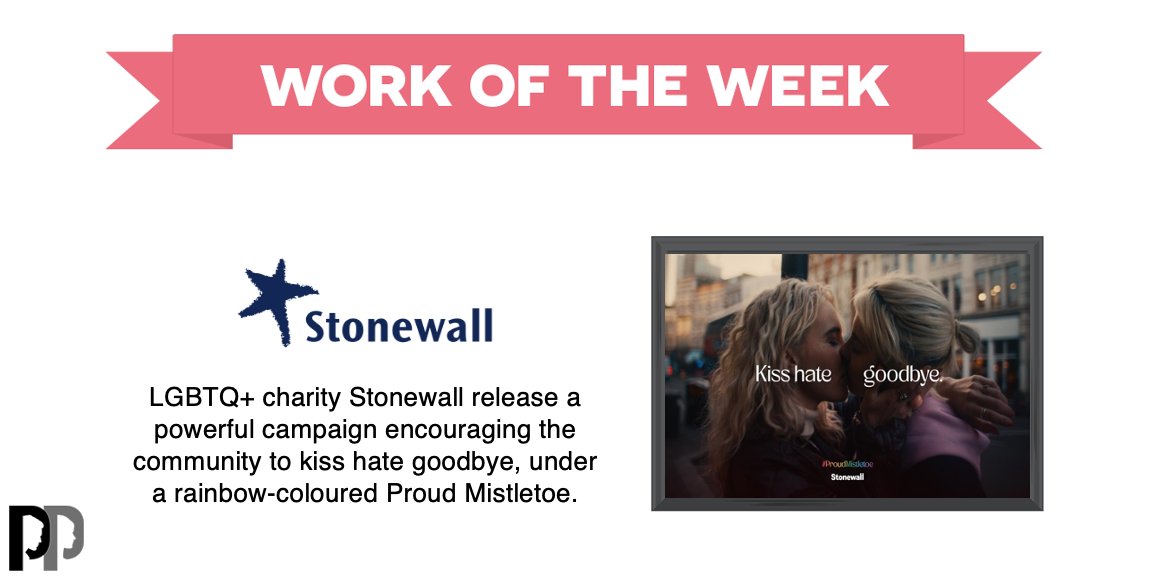 This week's #WorkOfTheWeek is <a href="/stonewalluk/">Stonewall</a> with the release of a powerful campaign, Proud Mistletoe, encouraging the LGBTQ+ community to kiss hate goodbye.