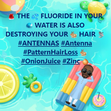 🚨 THE 💦 FLUORIDE IN YOUR 🌊 WATER IS ALSO DESTROYING YOUR 🐇 HAIR 📡 #ANTENNAS #Antenna #PatternHairLoss 🐇 #OnionJuice #Zinc 🧅