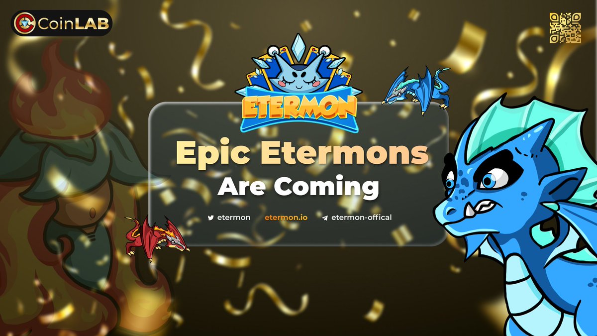 🌈Epic #Etermons will take place in the coming days.

✨Don't miss out on one of #Etermon's big events, where you can win exciting prizes. 💪😆👍
#CoinLAB #P2E