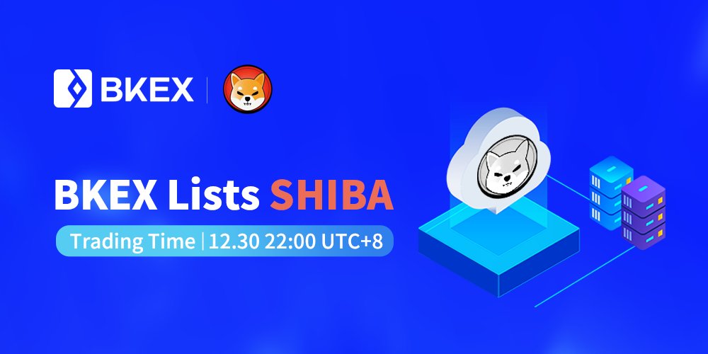 #BKEX New Listing | @shibaswap_dog

#BKEX will list #SHIBA/USDT🚀 🚀 
- Token type: BEP20
- Deposit: 17:00 on Dec 29 (UTC+8)
- Trade: 22:00 on Dec 30 (UTC+8)
- Withdrawal: 15:00 on Dec 31 (UTC+8)

🔹🔹Details: bkex.zendesk.com/hc/en-us/artic…

#Blockchain #cryptocurrency #BKEXNewListing