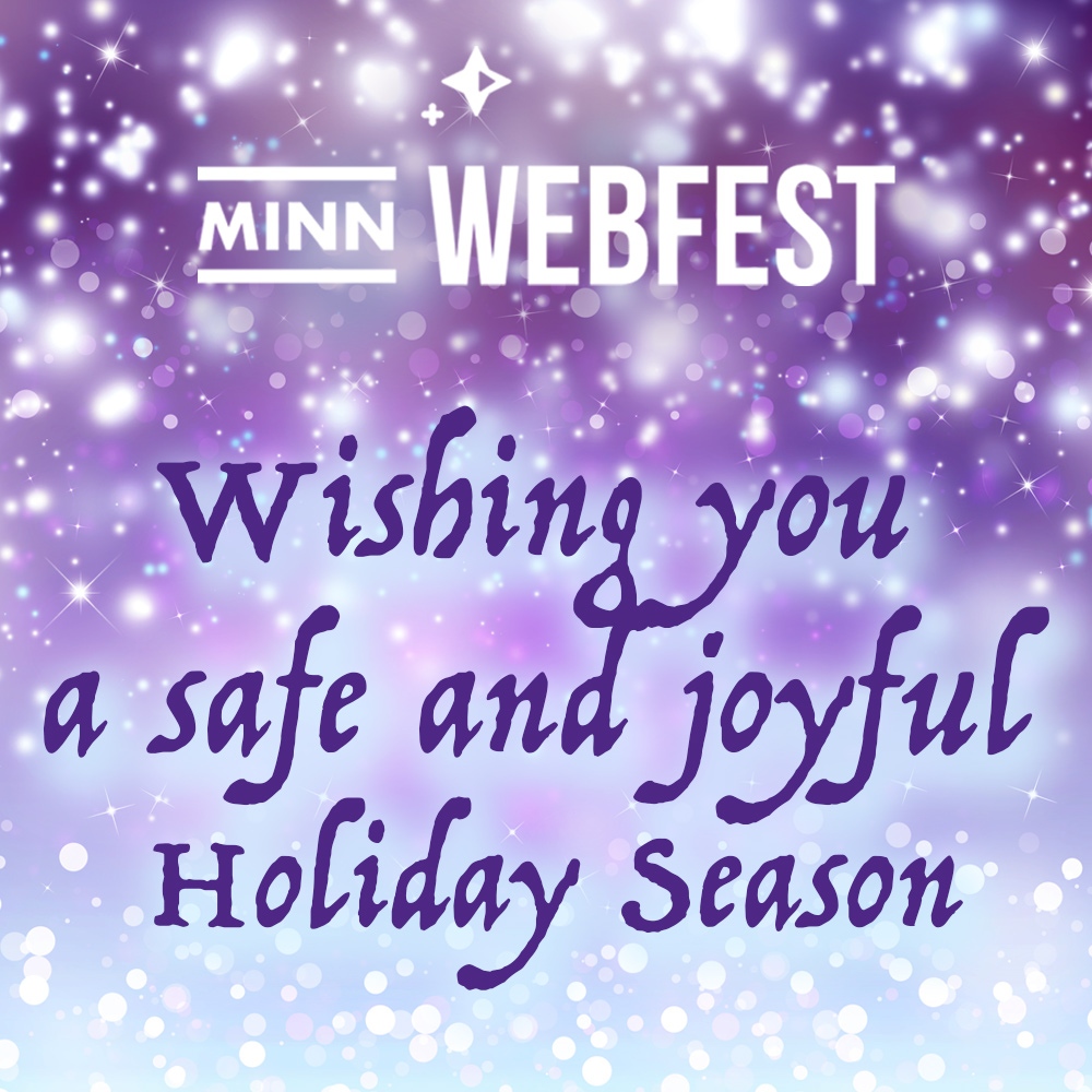 Happy Holidays from Minnesota WebFest! Wishing you and your loved ones peace and joy. #MNWebFest #MNWebFest2022