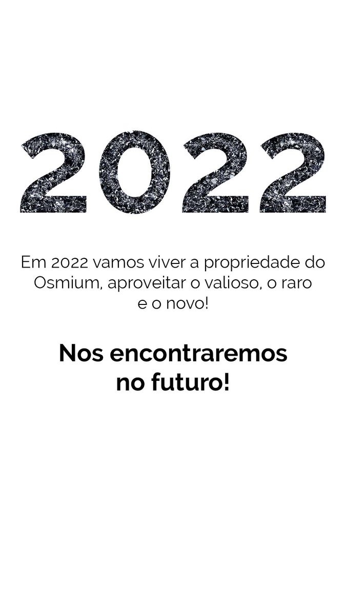 OsmiumBrazil's tweet photo. Em 2021 introduzimos o Osmium como uma  opção rara de investimento. Sabemos o que é construir o novo, andar por novos caminhos e conquistar novos resultados. E é assim que entramos em 2022.🥂 #2022  #osmium #investimento #osmiumbrazil #osmiumbrasil #institutoosmium https://t.co/sZQcv96UfG
