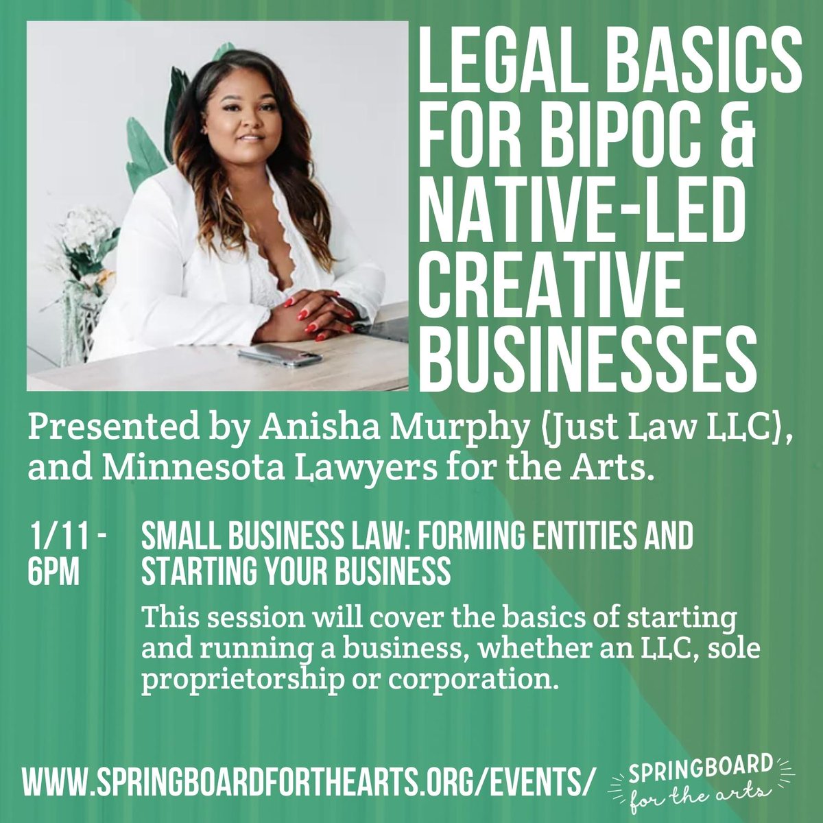 SpringboardArts's tweet photo. Legal Basics for BIPOC and Native-Led Creative Businesses continues on January 11 with Small Business Law: Forming Entities and Starting Your Business. Register at https://t.co/SuW3kXV9ul #CreativePeoplePower #SmallBusiness #BusinessLaw #Workshops https://t.co/0jbP0WfpGD