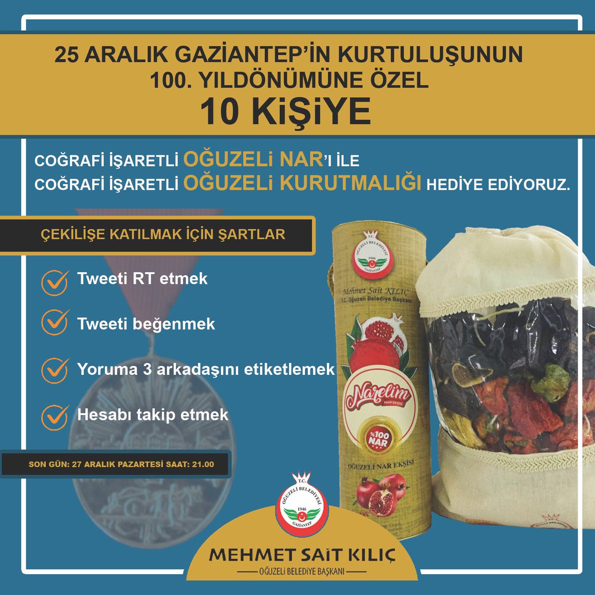 🔟Takipçimize
🔟Coğrafi İşaretli #OğuzeliNarEkşisi, 
🔟Coğrafi İşaretli #OğuzeliKurutmalığı hediye ediyoruz.

Çekilişe katılmak için yapmanız gerekenler. 
👇👇

✔️Tweeti RT etmek
✔️Tweeti beğenmek
✔️Yoruma 3 arkadaşını etiketlemek
✔️Hesabı takip etmek

Son gün 27Aralık Saat:21.00
