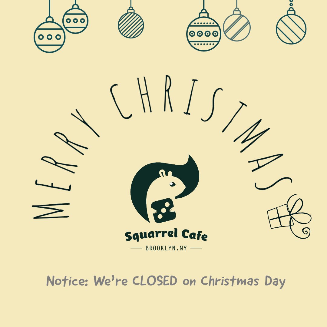 SquarrelCafe's tweet photo. We'll be closed on Christmas Day, Dec. 25. Wishing you and yours a very wonderful and merry Christmas! https://t.co/3mW9BjMkhH