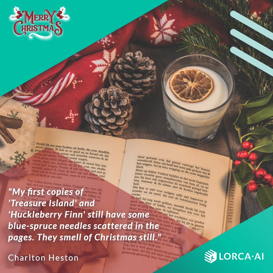 LorcaAi's tweet photo. "My first copies of 'Treasure Island' and 'Huckleberry Finn' still have some blue-spruce needles scattered in the pages. They smell of Christmas still."

#CharltonHeston #quote #MerryChristmasEveryone
#LorcaAI #editor #onlineeditor #artificialintelligence  #writing #writer #ai https://t.co/vqMf99w8Qq