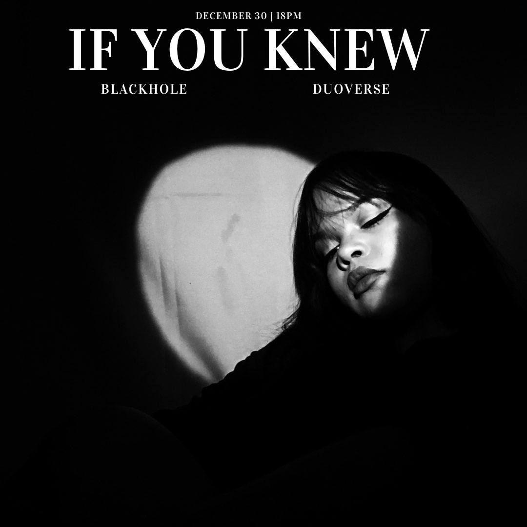 blackholetwt's tweet photo. | BLACKHOLE: IF YOU KNEW | 

DECEMBER, 31. 
18PM

#BLACKHOLE #ERIS #NEWSONG https://t.co/zk6E8r8i82