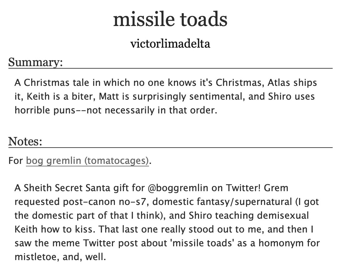 victorlimadelta's tweet photo. @BangSheith for @boggremlin: missile toads | 5.5k | t | #sheith 
A Christmas tale in which no one knows it's Christmas, Atlas ships it, Keith is a biter, Matt is surprisingly sentimental, and Shiro uses horrible puns--not necessarily in that order.

Link below 🔗⬇️ https://t.co/yEhPrpdxBD