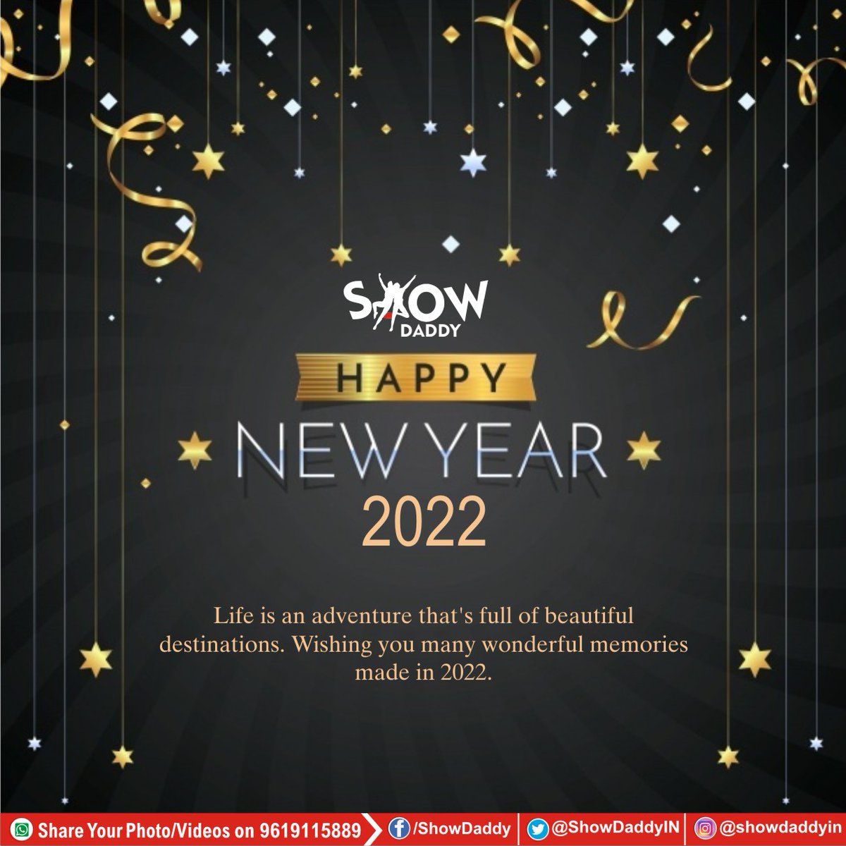ShowDaddyIN's tweet photo. Wishing you a happy #NewYear2022 ! May it be filled with new adventures and good fortunes. https://t.co/CCh7yMIegx