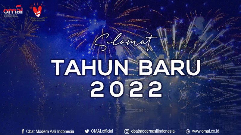 "Selamat Tahun Baru 2022. Mari kita sambut tahun 2022 dengan semangat baru dan memberikan yang terbaik dalam berbagai hal."

#OMAI
#ObatModernAsliIndonesia
#SelamatTahunBaru
#2022NewYear
