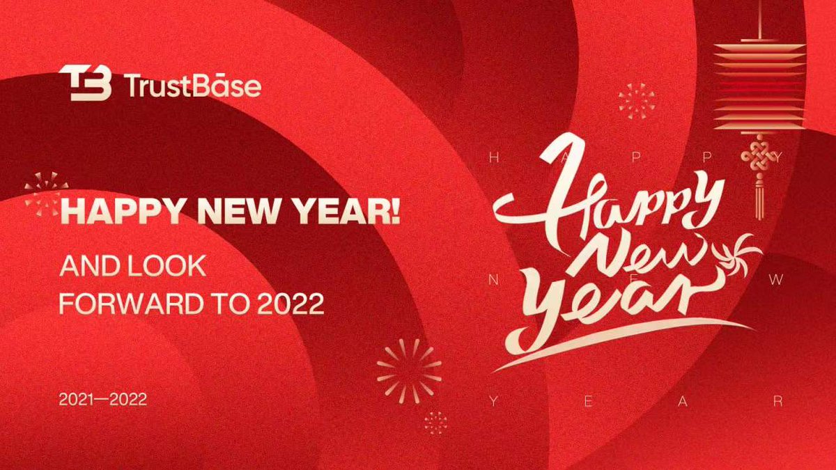 🎈Happy New Year
❤️Thank you all the fans who supported TBE.
🚀Wish everyone have a happy new year in #NewYear2022.  #TrustBase #TBE