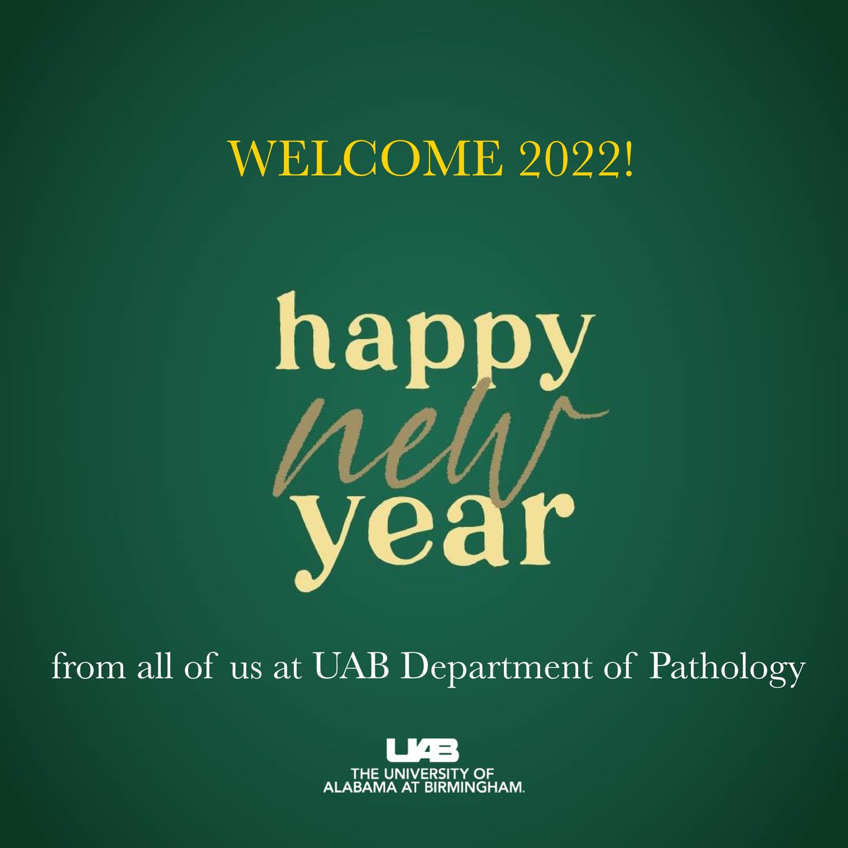 Welcoming in a new year with hopes for a wonderful 2022! #happynewyear from all of us at <a href="/UABPathology/">UAB Pathology</a>. We look forward to a healthy, happy year collaborating, researching, learning and celebrating with you.