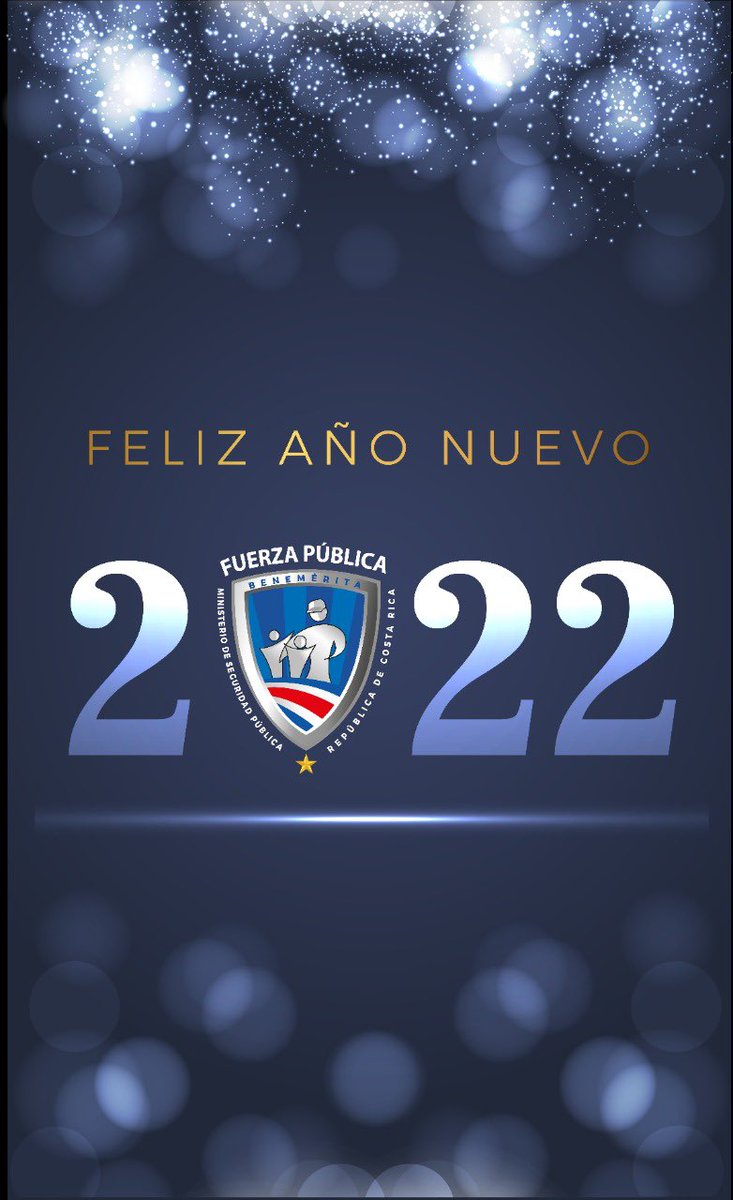 Con nuestro compromiso de trabajo por el orden y la seguridad del país la Benemérita #FuerzaPublica les desea un #FelizAñoNuevo2022 #LaPoliciadeLosTicos