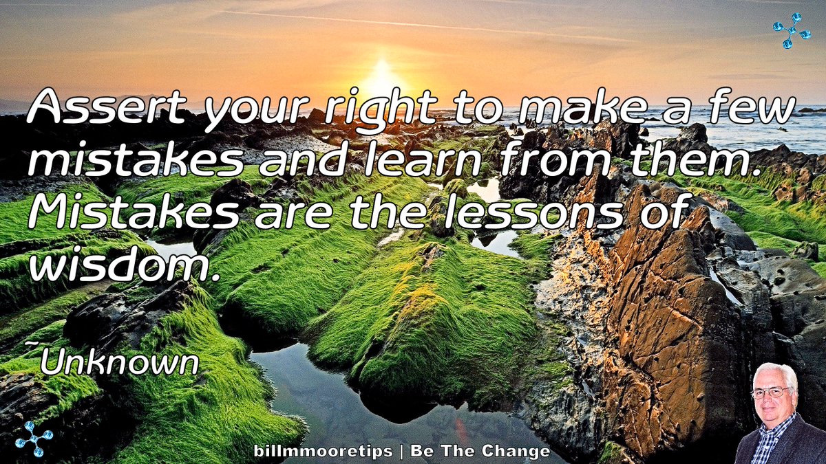 BillMoore20's tweet image. Assert your right to make a few mistakes and learn from them.  Mistakes are the lessons of wisdom.

~ Unknown
#quote #success